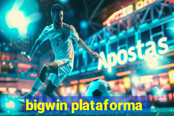 bigwin plataforma